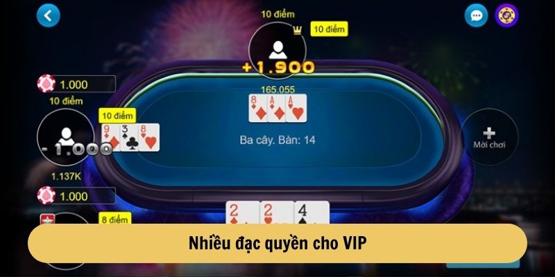 Nhiều đặc quyền cho VIP